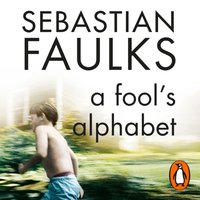 Fool's Alphabet - Sebastian Faulks - audiobook