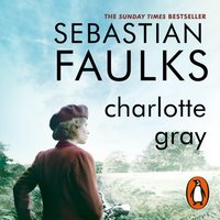 Charlotte Gray - Sebastian Faulks - audiobook