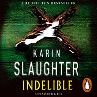 Indelible - Karin Slaughter - audiobook