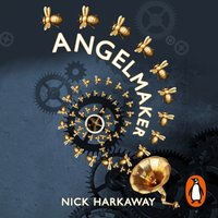 Angelmaker - Nick Harkaway - audiobook