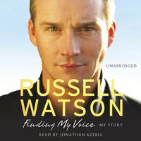 Finding My Voice - Russell Watson - audiobook