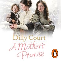 Mother's Promise - Dilly Court - audiobook