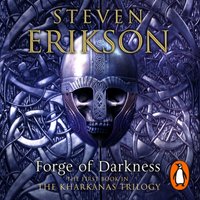 Forge of Darkness - Steven Erikson - audiobook