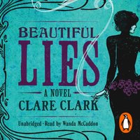 Beautiful Lies - Clare Clark - audiobook