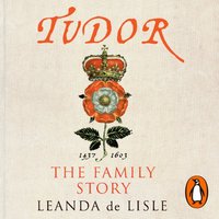 Tudor - Leanda de Lisle - audiobook