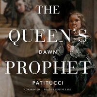 Queen's Prophet - Dawn Patitucci - audiobook