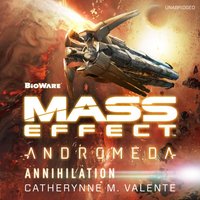 Mass Effect(TM) Andromeda: Annihilation - Catherynne M. Valente - audiobook