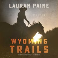 Wyoming Trails - Lauran Paine - audiobook