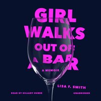 Girl Walks Out of a Bar - Lisa F. Smith - audiobook