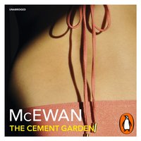 Cement Garden - Ian McEwan - audiobook