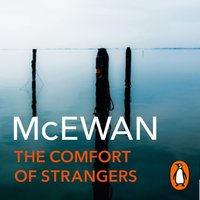 Comfort of Strangers - Ian McEwan - audiobook