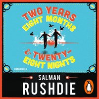 Two Years Eight Months and Twenty-Eight Nights - Salman Rushdie - audiobook