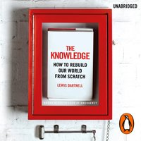 Knowledge - Lewis Dartnell - audiobook