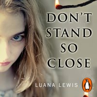 Don't Stand So Close - Luana Lewis - audiobook