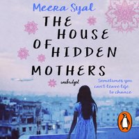 House of Hidden Mothers - Meera Syal - audiobook