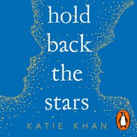 Hold Back the Stars - Katie Khan - audiobook
