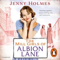 Mill Girls of Albion Lane - Jenny Holmes - audiobook