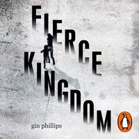Fierce Kingdom - Gin Phillips - audiobook