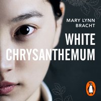 White Chrysanthemum - Mary Lynn Bracht - audiobook