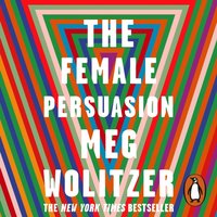 Female Persuasion - Meg Wolitzer - audiobook