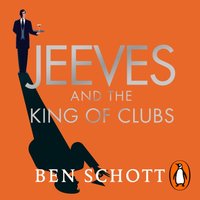 Jeeves and the King of Clubs - Ben Schott - audiobook