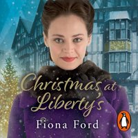 Christmas at Liberty's - Fiona Ford - audiobook