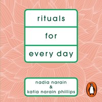 Rituals for Every Day - Nadia Narain - audiobook