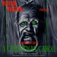 Macabre Mansion Presents ... A Christmas Carol - Kevin Herren - audiobook