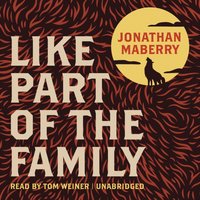 Like Part of the Family - Jonathan Maberry - audiobook