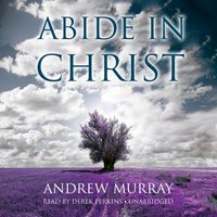 Abide in Christ - Andrew Murray - audiobook