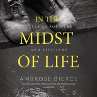 In the Midst of Life - Ambrose Bierce - audiobook