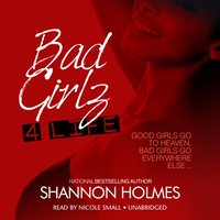 Bad Girlz 4 Life - Shannon Holmes - audiobook