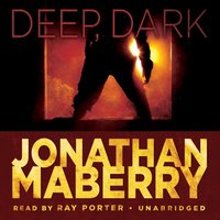 Deep, Dark - Jonathan Maberry - audiobook