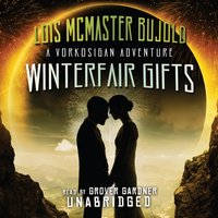 Winterfair Gifts - Lois McMaster Bujold - audiobook