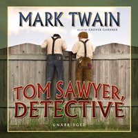 Tom Sawyer, Detective - Mark Twain - audiobook