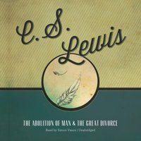 Abolition of Man and The Great Divorce - C. S. Lewis - audiobook