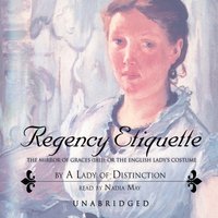 Regency Etiquette - A Lady of Distinction - audiobook