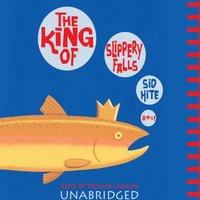 King of Slippery Falls - Sid Hite - audiobook