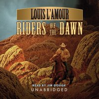 Riders of the Dawn - Louis L'Amour - audiobook