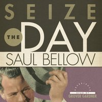 Seize the Day - Saul Bellow - audiobook