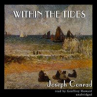 Within the Tides - Joseph Conrad - audiobook
