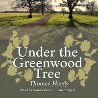 Under the Greenwood Tree - Thomas Hardy - audiobook