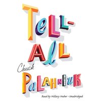Tell-All - Chuck Palahniuk - audiobook