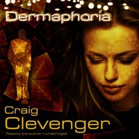 Dermaphoria - Craig Clevenger - audiobook