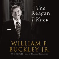 Reagan I Knew - William F. Buckley - audiobook