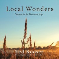 Local Wonders - Ted Kooser - audiobook