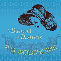 Damsel in Distress - P. G. Wodehouse - audiobook