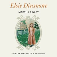 Elsie Dinsmore - Martha Finley - audiobook