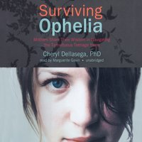 Surviving Ophelia - Cheryl Dellasega - audiobook