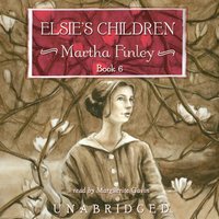 Elsie's Children - Martha Finley - audiobook